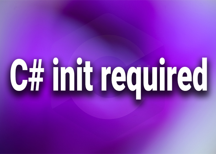 c# init required